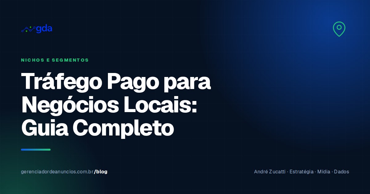 Tráfego pago para negócios locais: como atrair clientes da sua região
