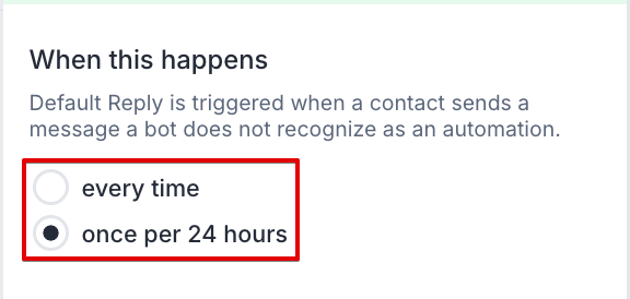 “Once per 24 hours” limita a repetição da Resposta padrão. A imagem oficial mostra o controle de frequência comum aos canais compatíveis.