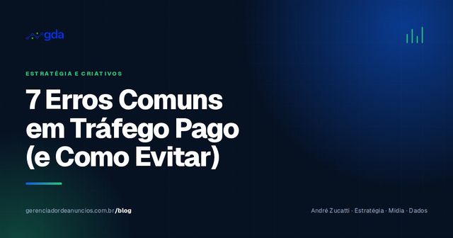 Os 7 erros mais comuns em campanhas de tráfego pago (e como evitá-los)