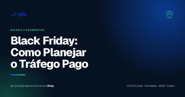 Black Friday: como planejar suas campanhas de tráfego pago com antecedência