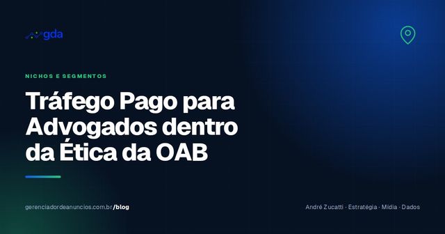 Tráfego pago para advogados: como divulgar seu escritório dentro do Código de Ética da OAB